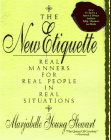 The New Etiquette, Real Manners for Real People in Real Situations - 